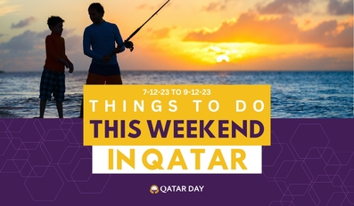 Things to do in Qatar this weekend December 7 to December 9 2023